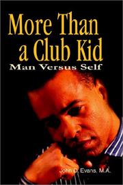 Cover of: More Than a Club Kid: Man Versus Self