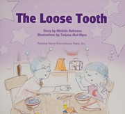 Cover of: The loose tooth by Michèle Dufresne