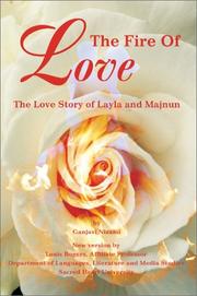 Cover of: The Fire Of Love: The Love Story of Layla and Majnun