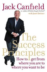 The success principles : how to get from where you are to where you want to be