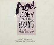 Cover of: Angel, Joey and the Boys Three Stories By Marie-louise Gay