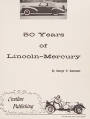 50 years of Lincoln-Mercury by Dammann, George H.