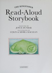 Cover of: The Kingfisher read-aloud storybook by selected by Joyce Dunbar ; illustrated by Colin & Moira Maclean.