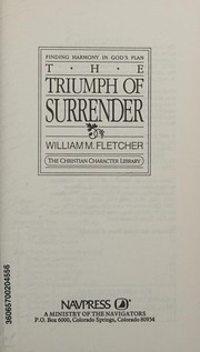 Cover of: The triumph of surrender: finding harmony in God's plan