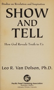 Cover of: Show and tell: how God reveals truth to us