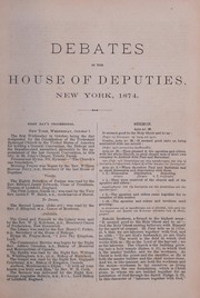Cover of: Debates of the House of deputies in the General convention of the Protestant Episcopal church in the United States of America: held in New York city, October, A. D. 1874