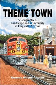 Cover of: Theme Town: A Geography of Landscape and Community in Flagstaff, Arizona