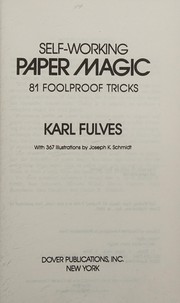 Cover of: Self-working paper magic: 81 foolproof tricks