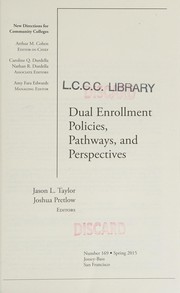 Dual Enrollment Policies, Pathways, and Perspectives by Jason L. Taylor, Joshua Pretlow