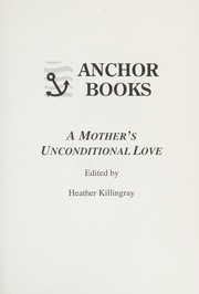 Cover of: Mother's Unconditional Love by Heather Killingray