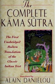 Cover of: Complete Kama Sutra the First Unabridged by Alain Danielou