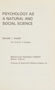 Psychology as a natural and social science by Edward L. Walker