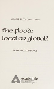 Flood Local or Global? and Other Stories (Doorway Papers, Vol. 9) by Arthur C. Custance