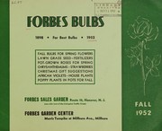 Cover of: Forbes bulbs: 1898 for best bulbs 1952 : fall bulbs for spring flowers, lawn grass seed, fertilizers, pot-grown roses for spring, chrysanthemums, strawberries, Christmas gift suggestions, African violets, house plants, poppy plants in pots for fall : fall 1952