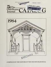 Cover of: The Old-House journal catalog, 1984 by compiled by the editors of the Old-House journal