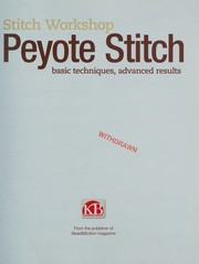Cover of: Stitch workshop: peyote stitch : basic techniques, advanced results