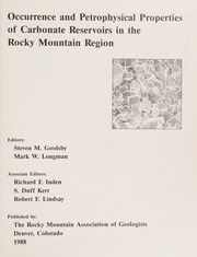 Occurrence and petrophysical properties of carbonate reservoirs in the Rocky Mountain region by Steven M. Goolsby, Mark W. Longman