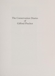 Cover of: The conservation diaries of Gifford Pinchot