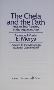 Cover of: The chela and the path: keys to soul mastery in the aquarian age