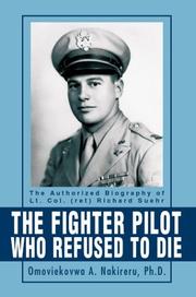 Cover of: The Fighter Pilot Who Refused to Die | Omoviekovwa A., Ph.D. Nakireru