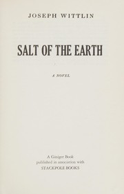 Cover of: Salt of the earth: a novel