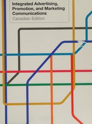 Cover of: Integrated Advertising, Promotion and Marketing Communications, First Canadian Edition with Companion Website