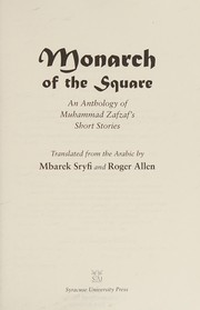Cover of: Monarch of the Square: An Anthology of Muhammad Zafzaf's Short Stories