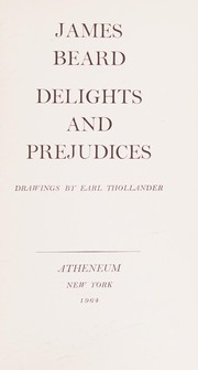 Cover of: Delights and prejudices: with 250 recipes