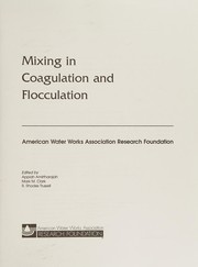 Cover of: Mixing in coagulation and flocculation by American Water Works Association Research Foundation ; edited by Appiah Amirtharajah, Mark M. Clark, R. Rhodes Trussell.