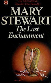 Cover of: The Last Enchantment by Stewart, Mary.