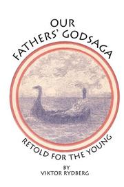 Cover of: Our Fathers' Godsaga by Viktor Rydberg