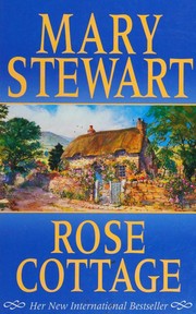 Cover of: Rose cottage by Mary Stewart
