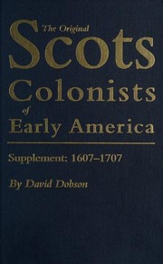 Cover of: The original Scots colonists of early America: supplement: 1607-1707