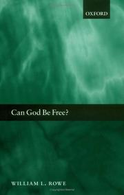 Cover of: Can God be free? by William L. Rowe