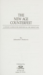 The New Age counterfeit by Johnnette S. Benkovic