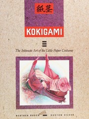 Cover of: Kokigami: the intimate art of the little paper costume