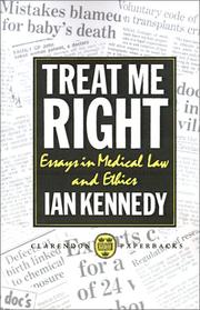 Treat me right : essays in medical law and ethics