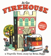 Cover of: At the Firehouse (a Tinyville Town Book)