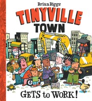 Cover of: Tinyville town gets to work!