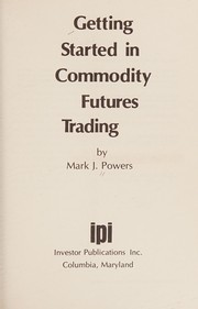 Cover of: Getting started in commodity futures trading