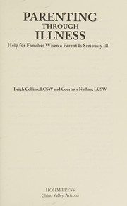 Parenting Through Illness by Leigh Collins, Courtney Nathan