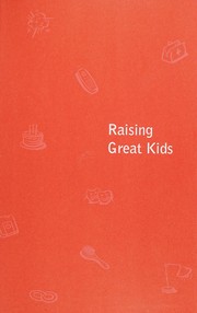 Cover of: Raising great kids