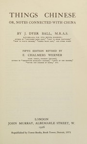 Cover of: Things Chinese by J. Dyer Ball
