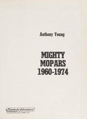 Mighty Mopars, 1960-1974 by Anthony Young
