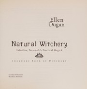 Cover of: Natural witchery: intuitive, personal & practical magick