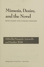 Cover of: Mimesis, Desire, and the Novel: Rene Girard and Literary Criticism