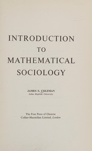 Cover of: Introduction to mathematical sociology by Coleman, James Samuel