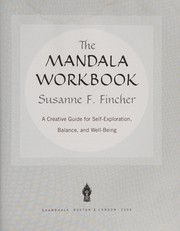 Cover of: The mandala workbook: a creative guide for self-exploration, balance, and well-being