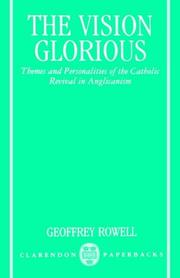 The vision glorious : themes and personalities of the Catholic revival in Anglicanism