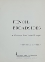 Cover of: Pencil broadsides: a manual of broad stroke technique.